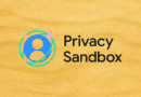 Google Shuts Down Its Privacy Sandbox Project After Six Years of Development